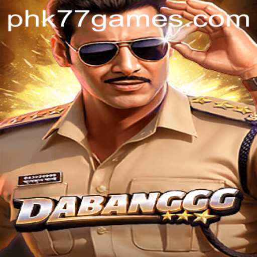 DABANGGG: Unveiling the Thrilling World of Phk77
